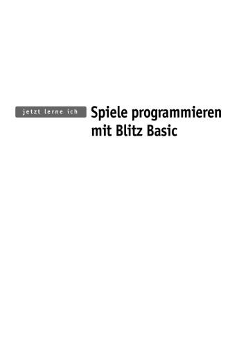Jetzt lerne ich Spiele programmieren mit Blitz Basic GERMAN