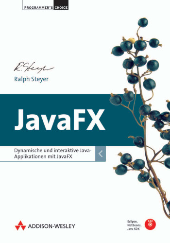 JavaFX: Dynamische und interaktive Java-Applikationen mit JavaFX GERMAN