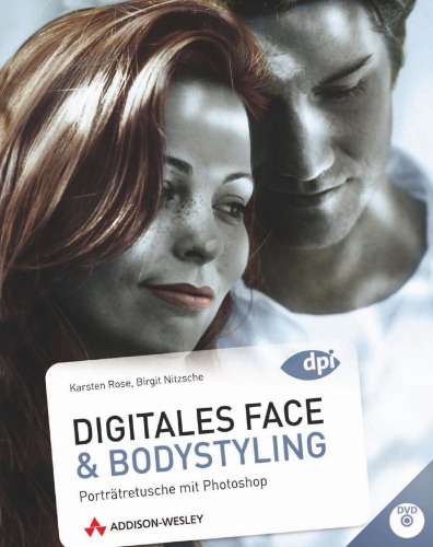 Digitales Face- und Bodystyling: Porträtretusche mit Photoshop