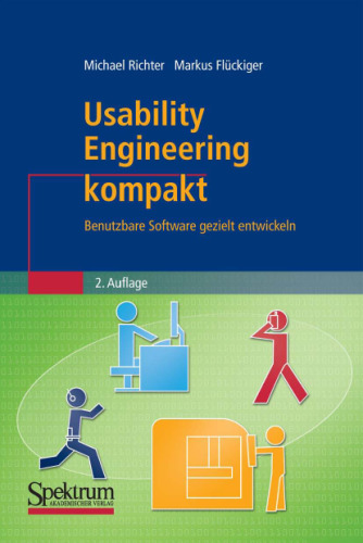 Usability Engineering kompakt: Benutzbare Software gezielt entwickeln, 2. Auflage (IT kompakt)