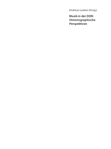 Musik in der DDR: Historiographische Perspektiven