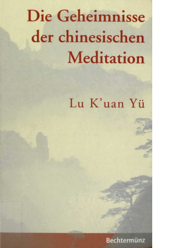 Die Geheimnisse der chinesischen Meditation