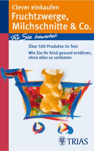 Clever einkaufen: Fruchtzwerge, Michschnitte & Co.