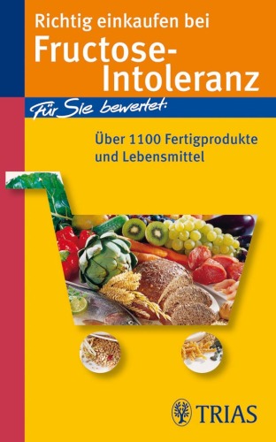 Fructose-Intoleranz: Wenn Fruchtzucker krank macht