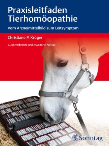 Praxisleitfaden Tierhomöopathie: Vom Arzneimittelbild zum Leitsymptom, 2. Auflage