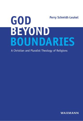 God Beyond Boundaries: A Christian and Pluralist Theology of Religions