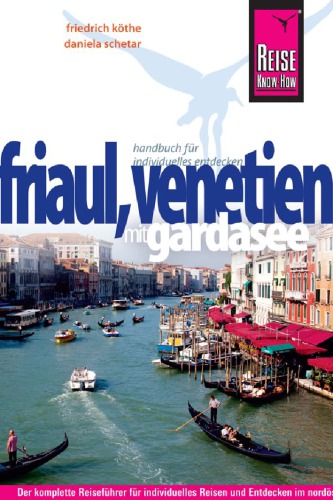Friaul, Venetien mit Gardasee