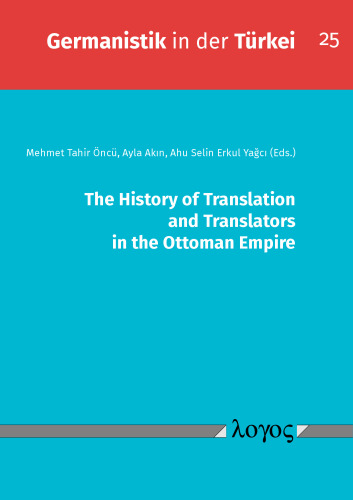The History of Translation and Translators in the Ottoman Empire