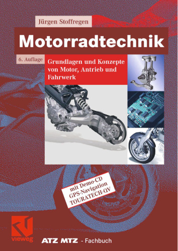 Motorradtechnik: Grundlagen und Konzepte von Motor, Antrieb und Fahrwerk