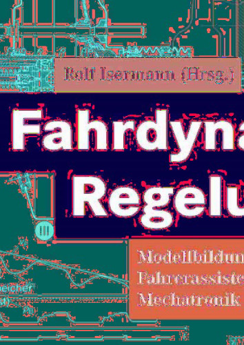 Fahrdynamik-Regelung: Modellbildung, Fahrerassistenzsysteme, Mechatronik (ATZ/MTZ-Fachbuch) (German Edition)