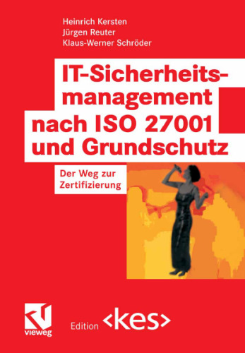 IT-Sicherheitsmanagement nach ISO 27001 und Grundschutz. Der Weg zur Zertifizierung (Edition kes) German