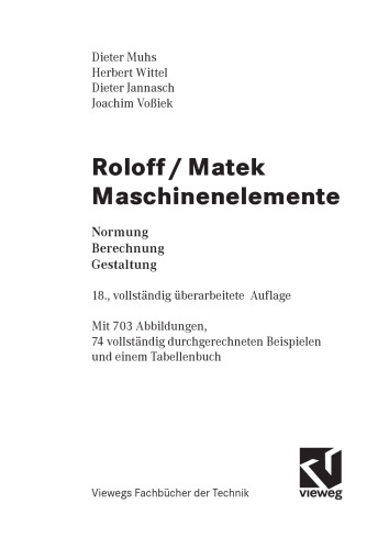 Roloff Matek Maschinenelemente. Lehrbuch und Tabellenbuch. Normung, Berechnung, Gestaltung