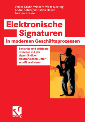Elektronische Signaturen in modernen Geschaftsprozessen GERMAN