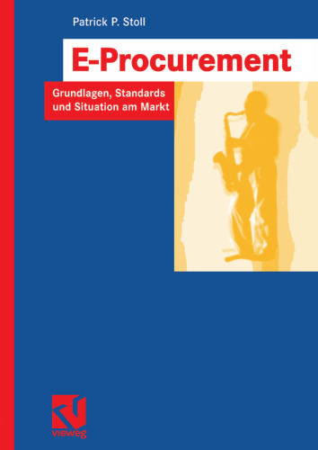 E-Procurement: Grundlagen, Standards und Situation am Markt (IT-Professional) (German Edition)