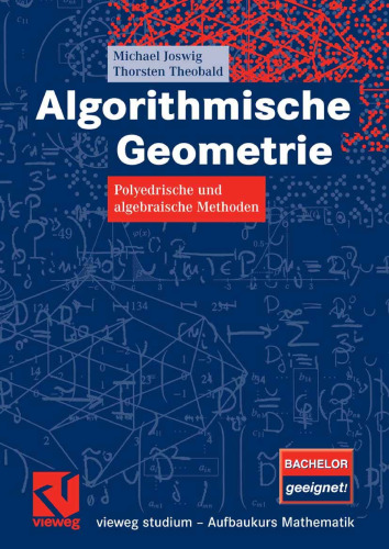 Algorithmische Geometrie: Polyedrische und algebraische Methoden