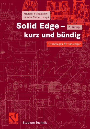 Solid Edge - kurz und bündig: Grundlagen für Einsteiger