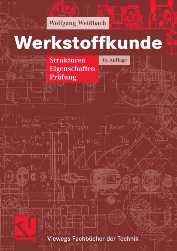 Werkstoffkunde: Strukturen, Eigenschaften, Prüfung