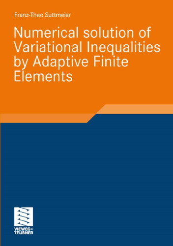 Numerical solution of Variational Inequalities by Adaptive Finite Elements (Advances in Numerical Mathematics)