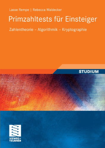 Primzahltests für Einsteiger: Zahlentheorie - Algorithmik - Kryptographie