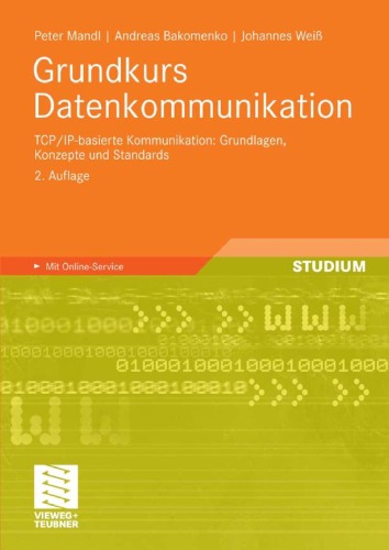 Grundkurs Datenkommunikation: TCP IP-basierte Kommunikation: Grundlagen, Konzepte und Standards. Mit Online-Service, 2. Auflage