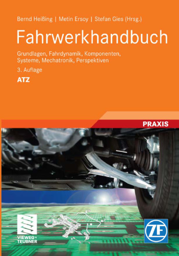 Fahrwerkhandbuch, 3. Auflage: Grundlagen, Fahrdynamik, Komponenten, Systeme, Mechatronik, Perspektiven