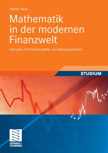 Mathematik in der modernen Finanzwelt: Derivate, Portfoliomodelle und Ratingverfahren (Studium)