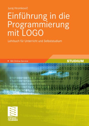 Einfuhrung in die Programmierung mit LOGO: Lehrbuch fur Unterricht und Selbststudium