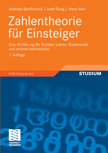 Zahlentheorie fur Einsteiger. Eine Einfuhrung fur Schuller, Lehrer, Studierende und andere Interessierte Mit Online-Service zum Buch