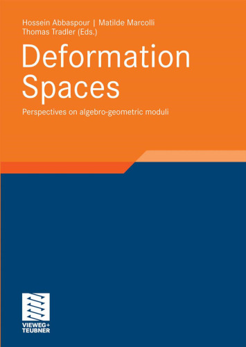 Deformation Spaces: Perspectives on Algebro-Geometric Moduli (Vieweg Aspects of Mathematics)