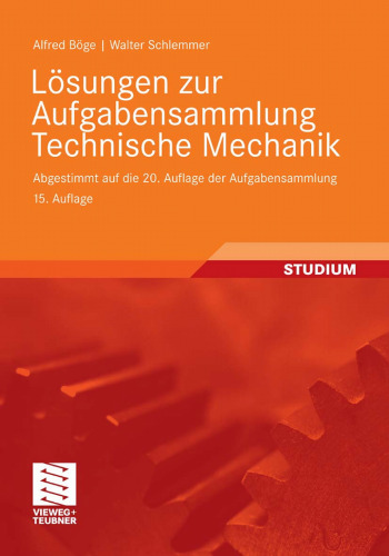 Lösungen zur Aufgabensammlung Technische Mechanik, 15. Auflage