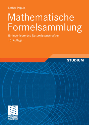 Mathematische Formelsammlung: Für Ingenieure und Naturwissenschaftler