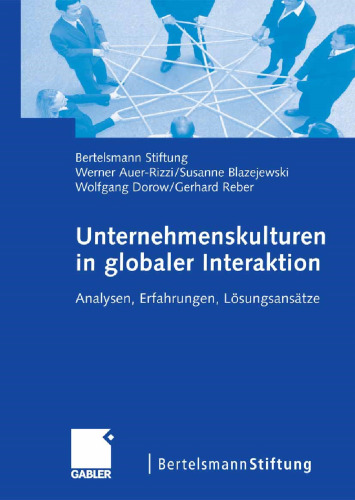 Unternehmenskulturen in globaler Interaktion: Analysen, Erfahrungen, Lösungsansätze (German Edition)