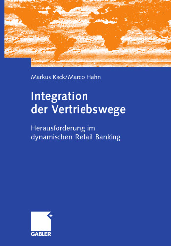 Integration der Vertriebswege: Herausforderung im dynamischen Retail Banking
