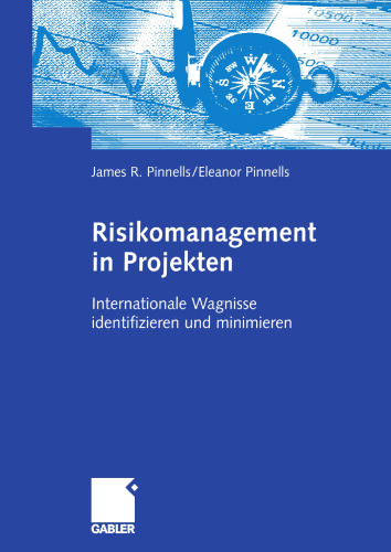 Risikomanagement in Projekten: Internationale Wagnisse identifizieren und minimieren (German Edition)