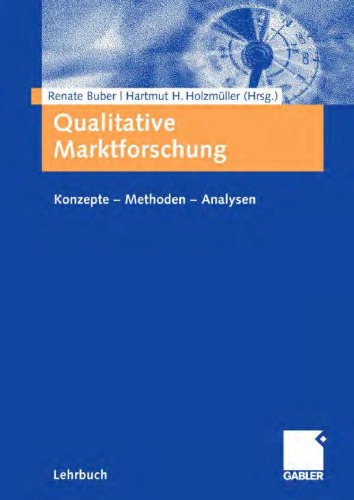 Qualitative Marktforschung: Konzepte – Methoden – Analysen (Lehrbuch)