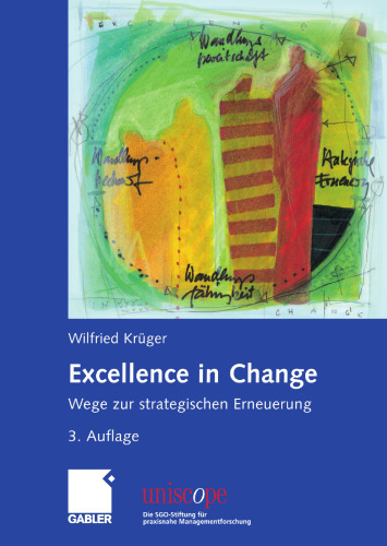 Excellence in Change. Wege zur strategischen Erneuerung