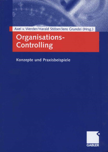 Organisations-Controlling: Konzepte und Praxisbeispiele