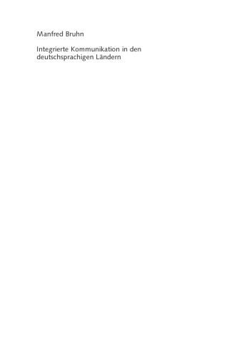 Integrierte Kommunikation in den deutschsprachigen Ländern: Bestandsaufnahme in Deutschland, Österreich und der Schweiz