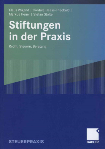 Stiftungen in der Praxis: Recht, Steuern, Beratung
