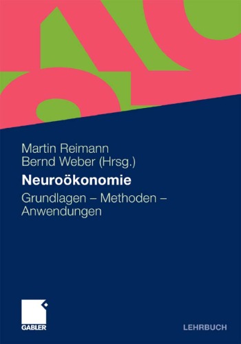 Neurookonomie: Konsumentenverhalten, Investorenverhalten und organisationales Kauferverhalten: Grundlagen - Methoden - Anwendungen