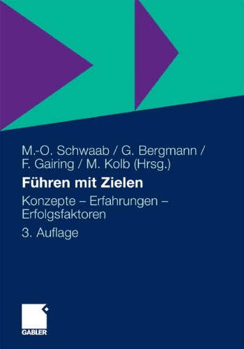 Fuhren mit Zielen: Konzepte - Erfahrungen - Erfolgsfaktoren 3. Auflage