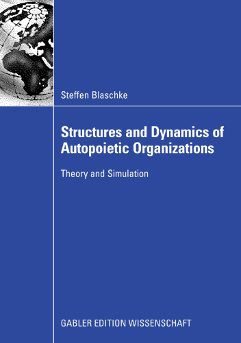 Structures and Dynamics of Autopoietic Organizations: Theory and Simulation
