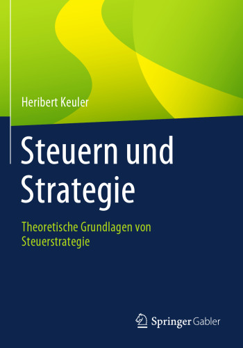 Steuern und Strategie: Theoretische Grundlagen von Steuerstrategie