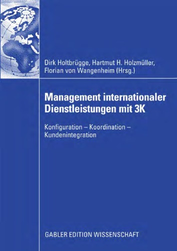 Management internationaler Dienstleistungen mit 3K: Konfiguration - Koordination - Kundenintegration