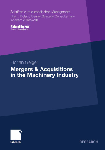 Mergers & Acquisitions in the Machinery Industry (Schriften zum europäischen Management)