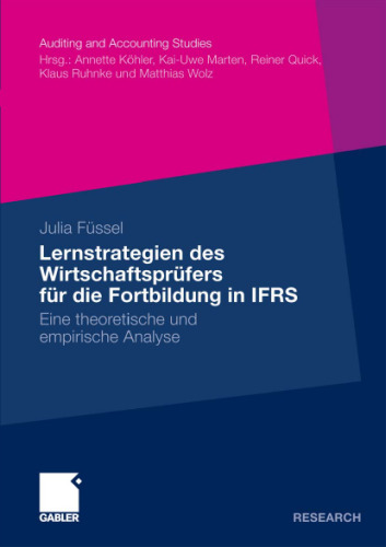 Lernstrategien des Wirtschaftsprüfers für die Fortbildung in IFRS: Eine theoretische und empirische Analyse