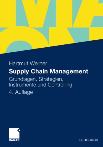 Supply Chain Management: Grundlagen, Strategien, Instrumente und Controlling 4. Auflage