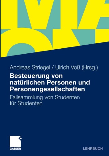 Besteuerung von natürlichen Personen und Personengesellschaften: Fallsammlung von Studenten für Studenten