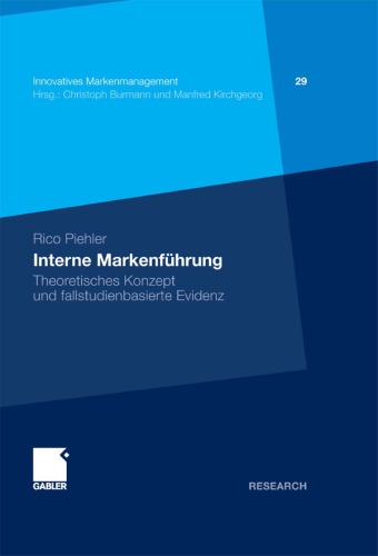 Interne Markenführung: Theoretisches Konzept und fallstudienbasierte Evidenz