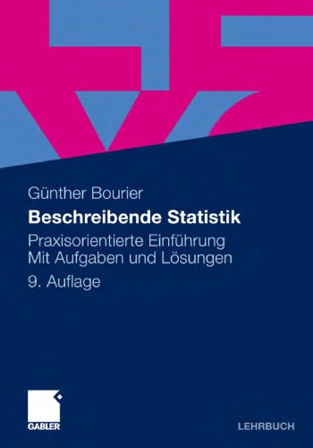 Beschreibende Statistik: Praxisorientierte Einführung - Mit Aufgaben und Lösungen. 9. Auflage (Lehrbuch)